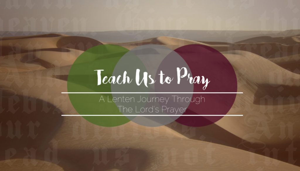 Lord Teach Us to Pray