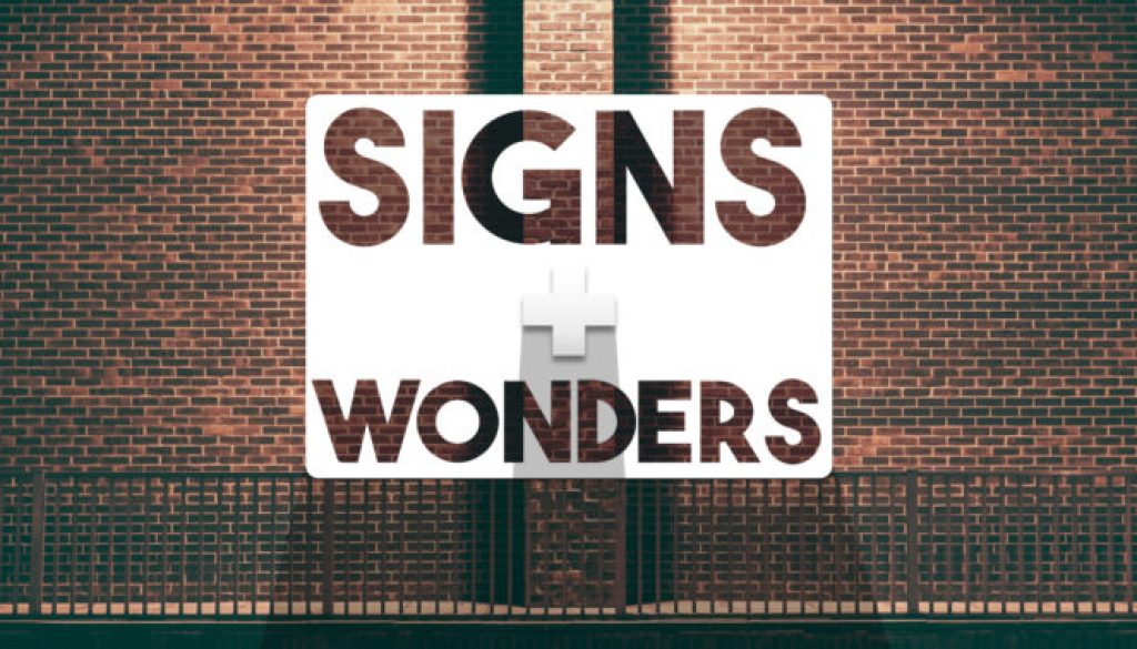 Signs & Wonders