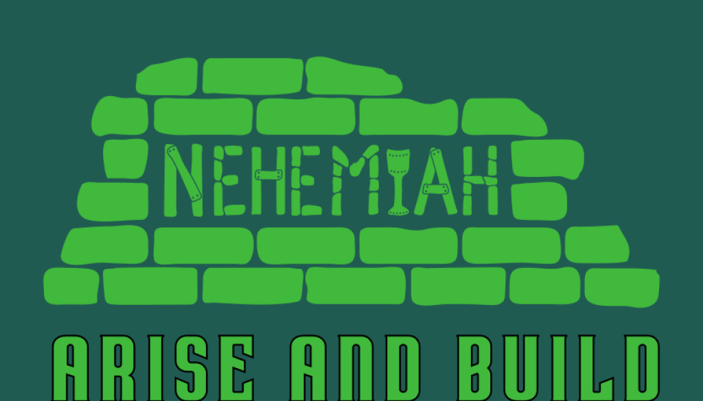 Arise and Build - Nehemiah